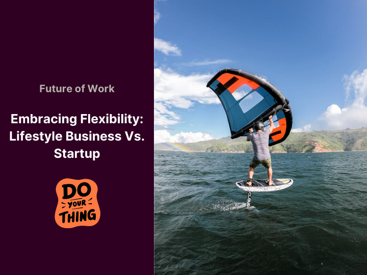 Lifestyle Business versus Startup