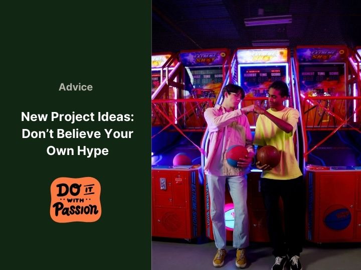 Smart Success Tip: Don’t Believe Your Own Hype