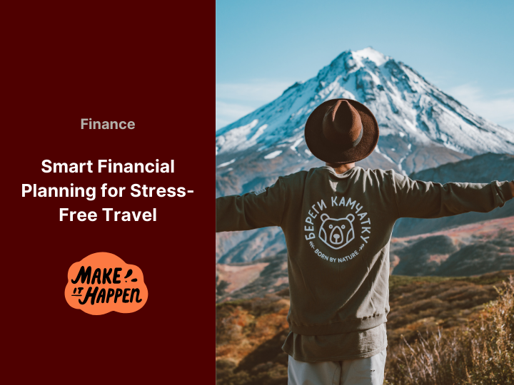 Smart Travel budgeting for Stress-Free Adventures