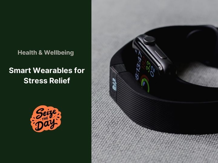 Smart Wearables for Stress Relief