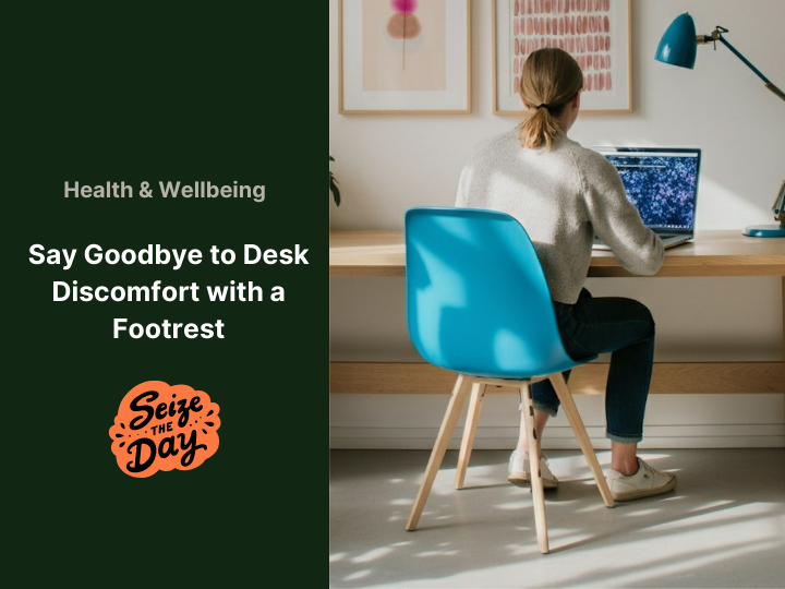 Say Goodbye to Desk Discomfort with a Footrest