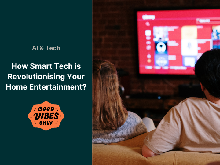 New Age of AI-Powered Home Entertainment: Track, Control, and Experience More