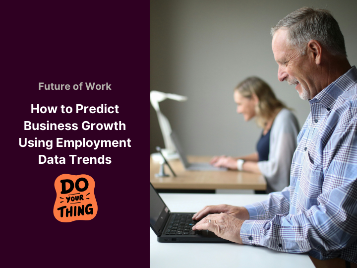 Unpacking Employment Data Trends: The Unseen Driver of Business Growth
