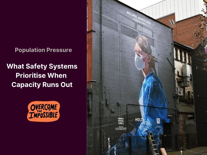 Population Pressure: What Safety Systems Prioritise When Capacity Runs Out