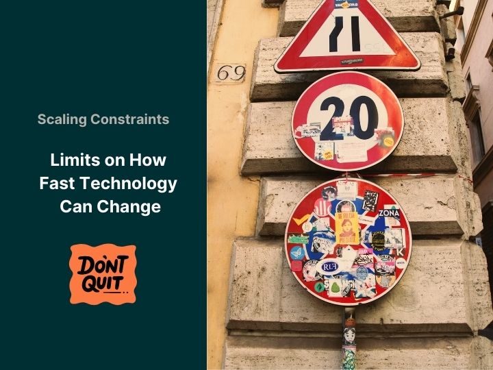 Scaling Constraints: Limits on How Fast Technology Can Change